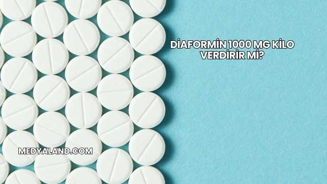 Diaformin 1000 Mg Kilo Verdirir mi?