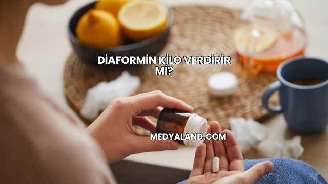Diaformin Kilo Verdirir mi?