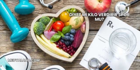 Diyet mi Kilo Verdirir Spor mu?