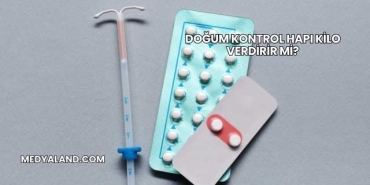 Doğum Kontrol Hapı Kilo Verdirir mi?