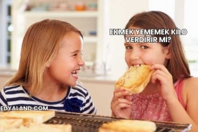 Ekmek Yememek Kilo Verdirir mi?