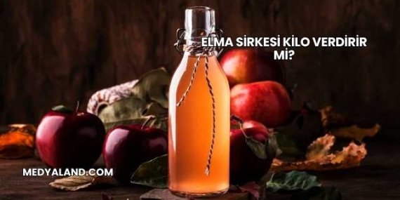 Elma Sirkesi Kilo Verdirir mi?