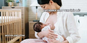 Emzirmek Kilo Verdirir mi?