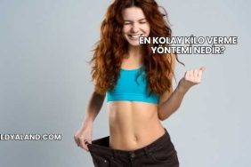 En Kolay Kilo Verme Yöntemi Nedir?