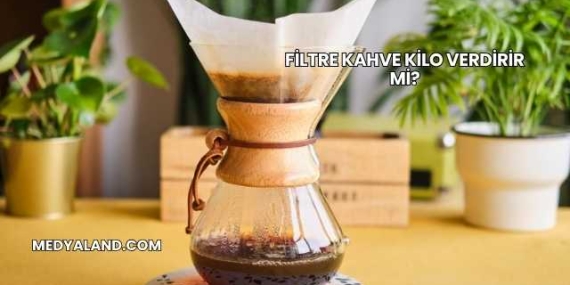 Filtre Kahve Kilo Verdirir mi?