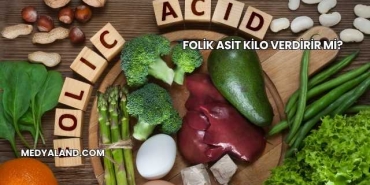 Folik Asit Kilo Verdirir mi?
