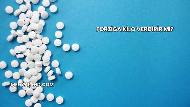 Forziga Kilo Verdirir mi?