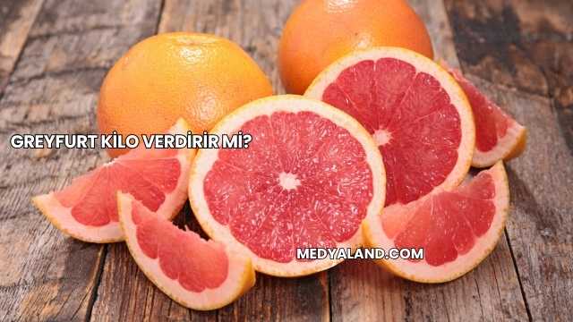 Greyfurt Kilo Verdirir mi?