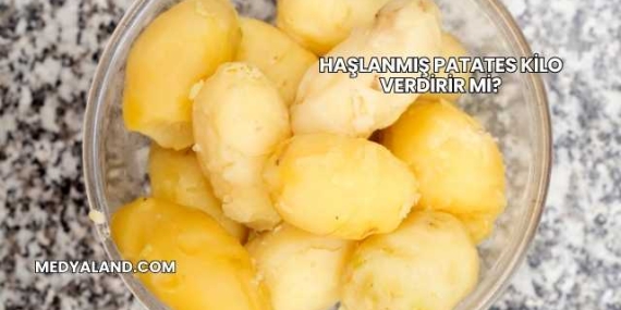 Haşlanmış Patates Kilo Verdirir mi?