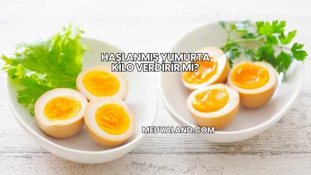 Haşlanmış Yumurta Kilo Verdirir mi?