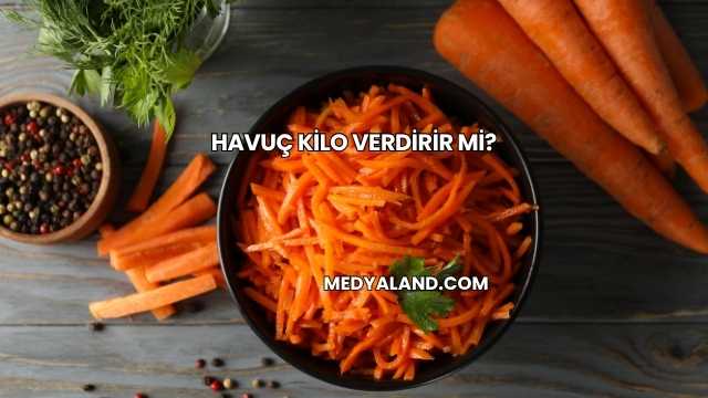 Havuç Kilo Verdirir mi?