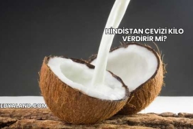 Hindistan Cevizi Kilo Verdirir mi?