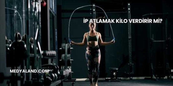 İp Atlamak Kilo Verdirir mi?