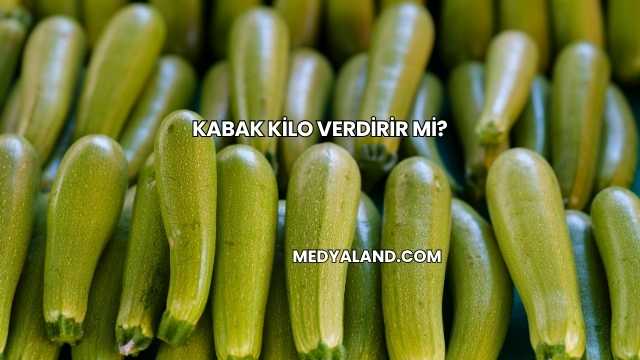 Kabak Kilo Verdirir mi?