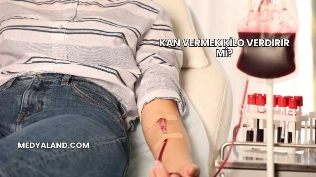 Kan Vermek Kilo Verdirir mi?