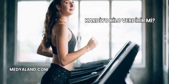 Kardiyo Kilo Verdirir mi?