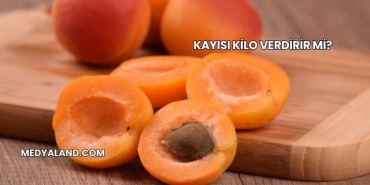 Kayısı Kilo Verdirir mi?