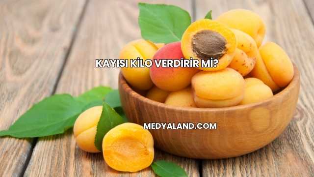 Kayısı Kilo Verdirir mi?