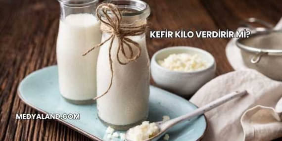 Kefir Kilo Verdirir mi?