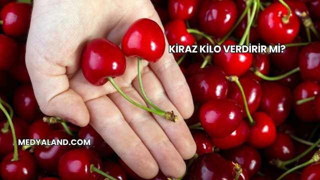Kiraz Kilo Verdirir mi?