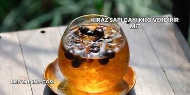 Kiraz Sapı Çayı Kilo Verdirir mi?