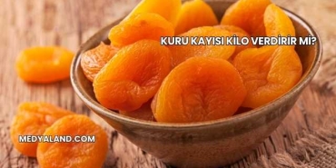 Kuru Kayısı Kilo Verdirir mi?