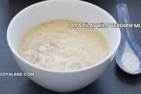 Lapa Pilav Kilo Verdirir mi?