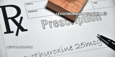Levotiron Kilo Verdirir mi?