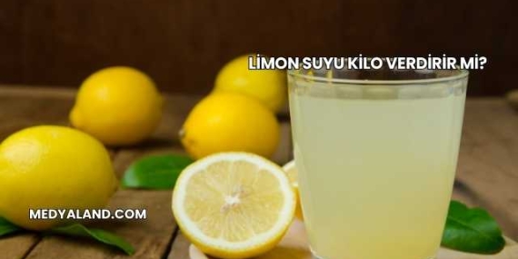 Limon Suyu Kilo Verdirir mi?