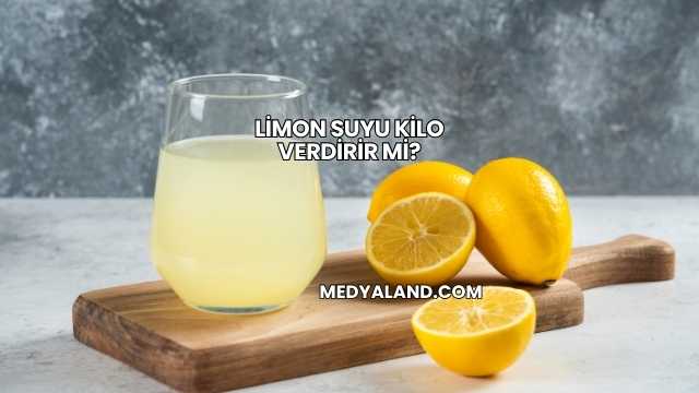 Limon Suyu Kilo Verdirir mi?