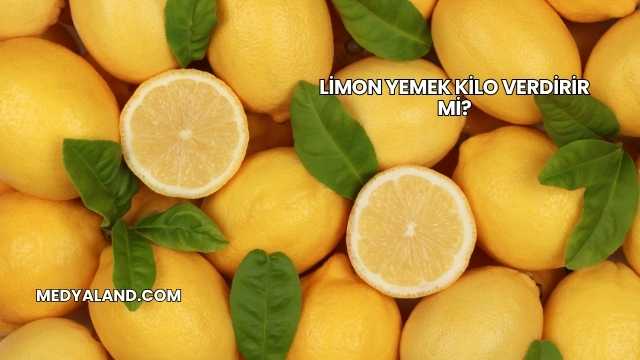 Limon Yemek Kilo Verdirir mi?