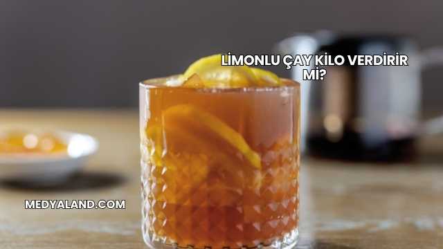 Limonlu Çay Kilo Verdirir mi?