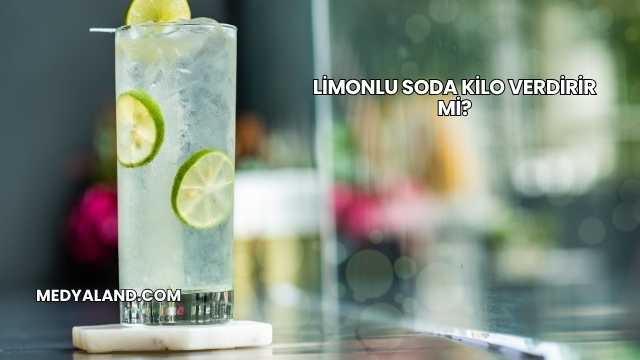 Limonlu Soda Kilo Verdirir mi?