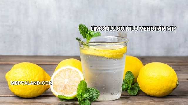 Limonlu Su Kilo Verdirir mi?