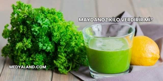 Maydanoz Kilo Verdirir mi?