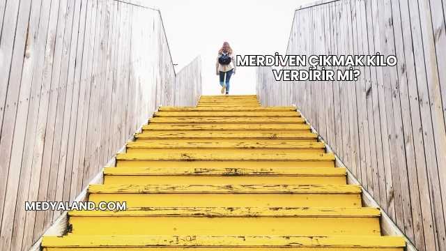 Merdiven Çıkmak Kilo Verdirir mi?