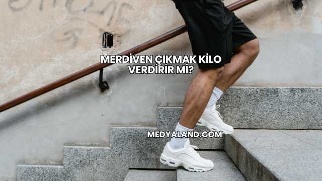 Merdiven Çıkmak Kilo Verdirir mi?