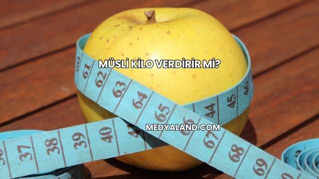 Müsli Kilo Verdirir mi?