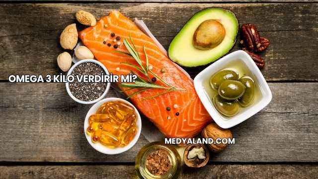 Omega 3 Kilo Verdirir mi?