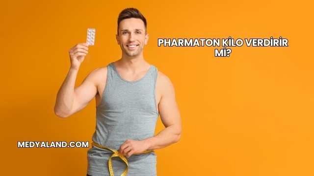 Pharmaton Kilo Verdirir mi?
