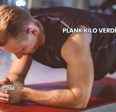 Plank Kilo Verdirir mi?