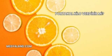 Portakal Kilo Verdirir mi?