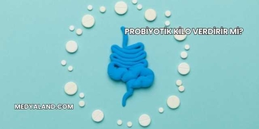 Probiyotik Kilo Verdirir mi?