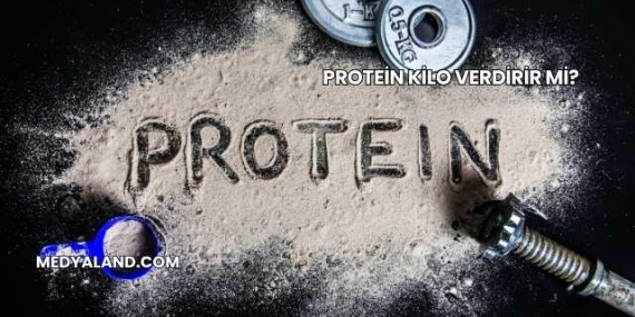 Protein Kilo Verdirir mi?