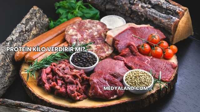 Protein Kilo Verdirir mi?