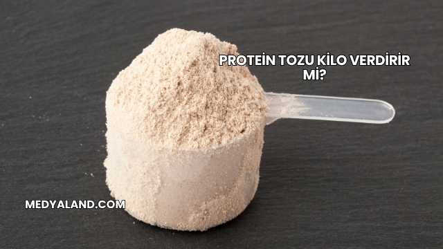 Protein Tozu Kilo Verdirir mi?