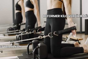 Reformer Kilo Verdirir mi?