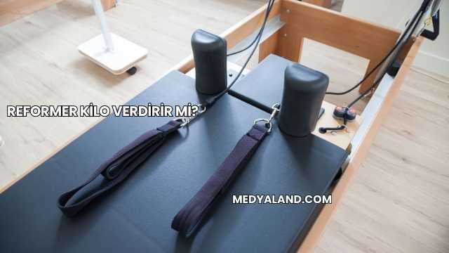 Reformer Kilo Verdirir mi?