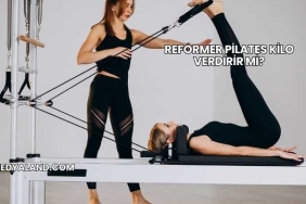 Reformer Pilates Kilo Verdirir mi?