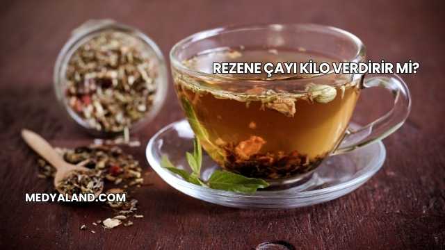 Rezene Çayı Kilo Verdirir mi?